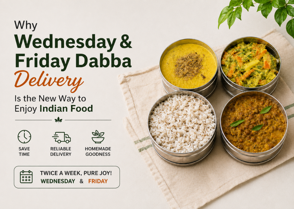 Why Wednesday & Friday Dabba Delivery Is the New Way to Enjoy Indian Food